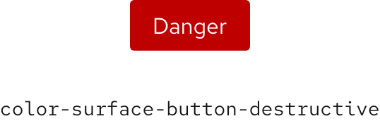 Destructive button with a Danger text label showing its assigned token name underneath